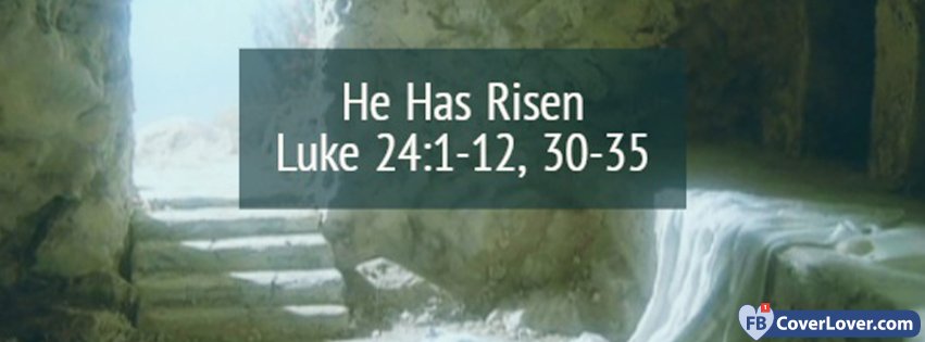 He Has Risen - Luke 24:1-12 30-25